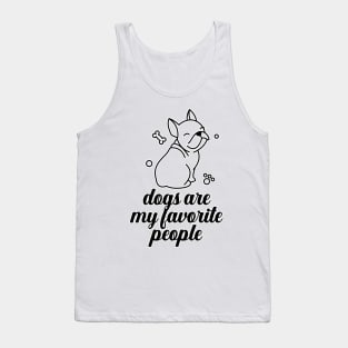 Dogs are my favorite people french bulldogs Tank Top